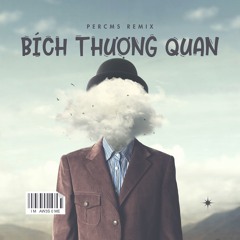 Bích Thượng Quan (Remix)