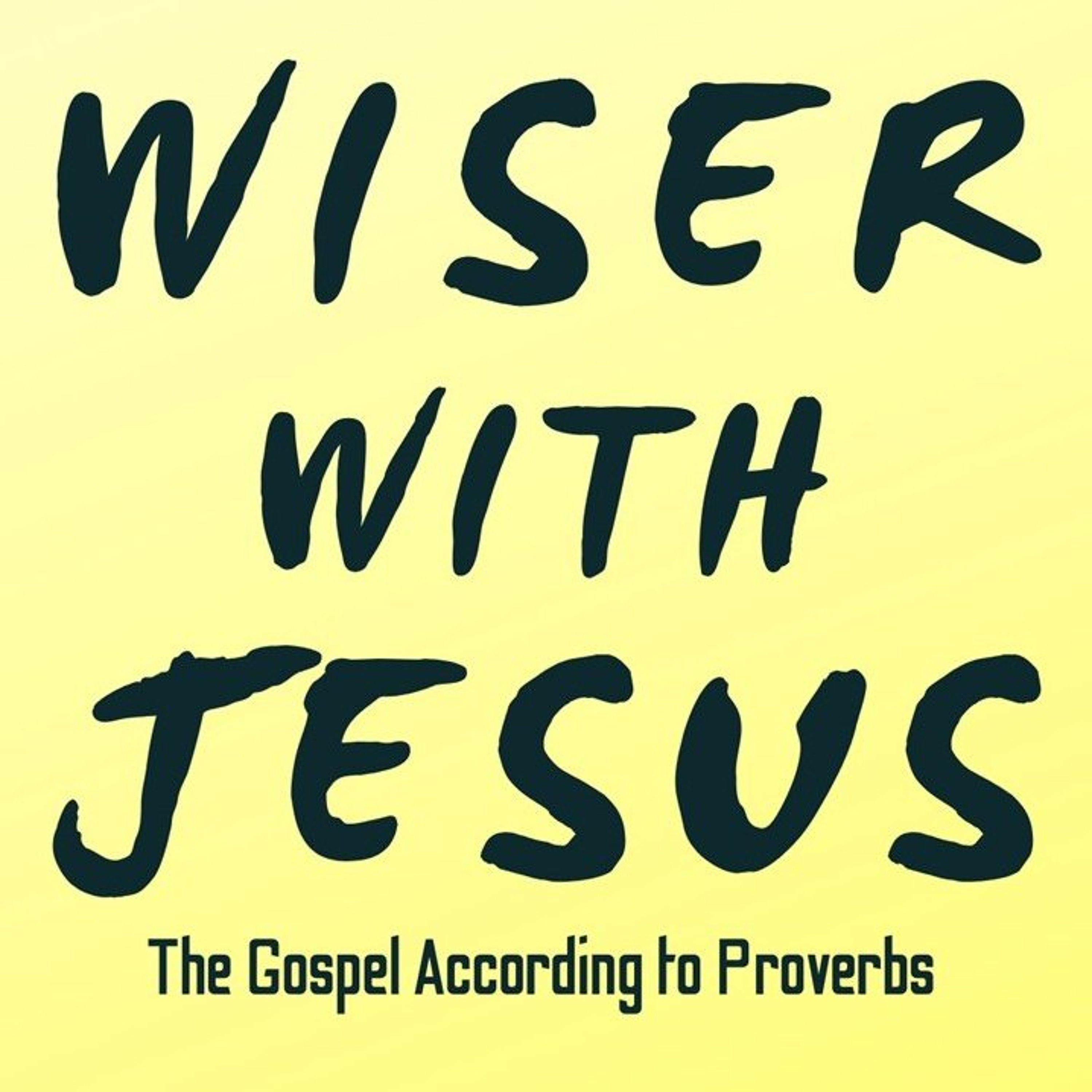 Wiser With Jesus: The Sage - Andy Buchan episode artwork