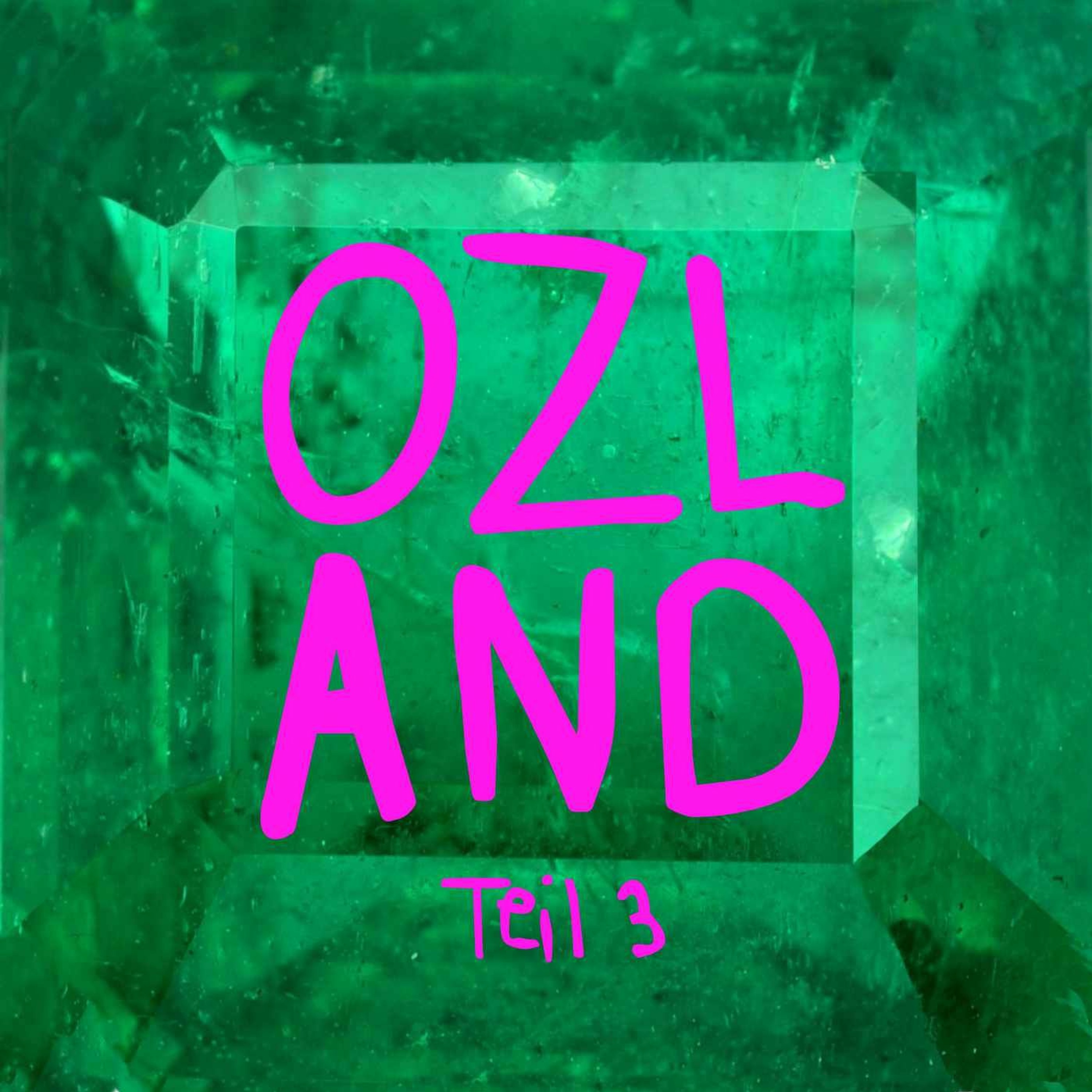Ozland 3 - Schluss mit lustig