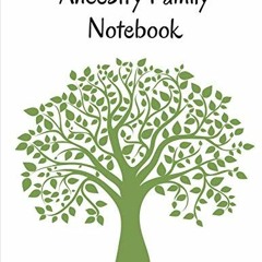 ACCESS KINDLE PDF EBOOK EPUB Ancestry Family Notebook: Family Tracker Workbook to Record Your Family