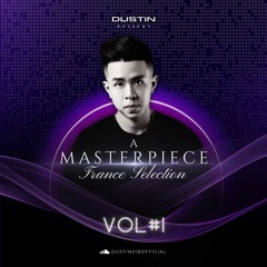 A MASTERPIECE TRANCE SELECTION VOL I - DJ DUSTIN (MASTERED)