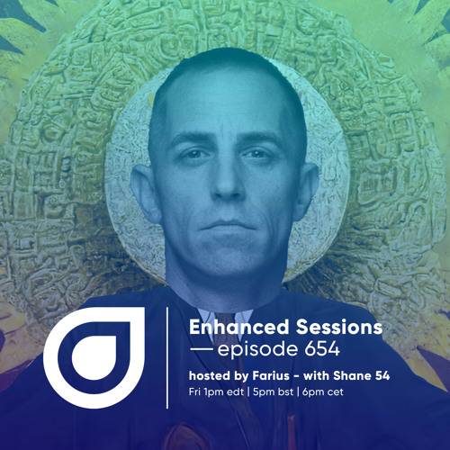 Enhanced Sessions 654 with Shane 54 - Hosted By Farius