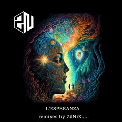 ZüNiX... - L'ESPERANZA remixes