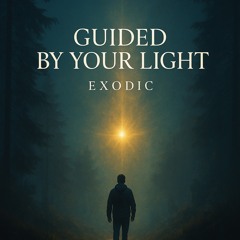 Guided by your light