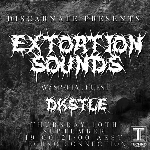 Extortion Sounds - Discarnate & DKSTLE