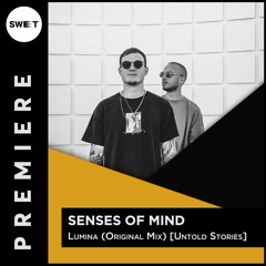PREMIERE : Senses Of Mind - Lumina (Original Mix) [Untold Stories]