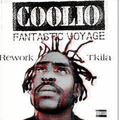 COOLIO- fantastic voyage ((rework2 Tkila))