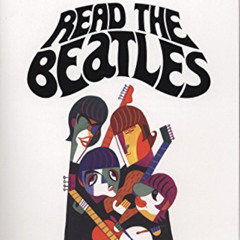 [Access] PDF 📨 Read the Beatles: Classic and New Writings on the Beatles, Their Lega