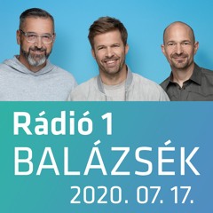 Stream Rádió 1 | Listen to Balázsék (2020.07.17.) - Péntek playlist online  for free on SoundCloud