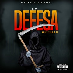 Naice Zulu & BC - Em Defesa
