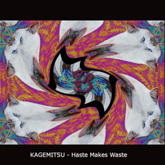 haste makes waste