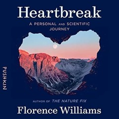 EPUB & PDF [eBook] Heartbreak: A Personal and Scientific Journey