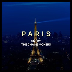 The Chainsmokers - Paris (SNTRY Remix)