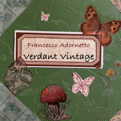 Verdant Vintage - Francesco Adornetto