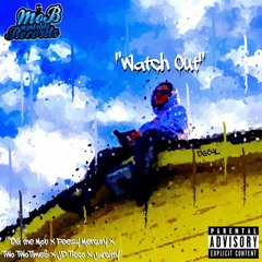 Watch Out (Gloccs Out) (Prod. by P.K. Flash)