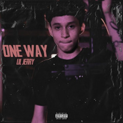Lil Jerry - One Way