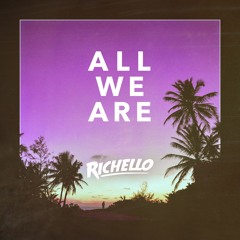 Richello - All We Are (TEASER)