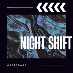 NIGHT SHIFT