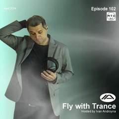Fly With Trance 102 - Ivan Androyna [RTO.fm]