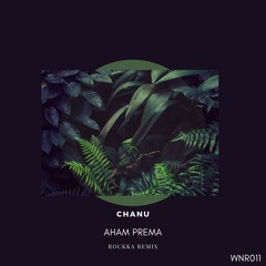 Chanu - Aham Prema [EP] , Included Rockka Remix