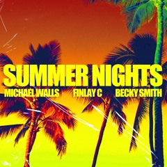 Summer Nights (Radio Mix) - Michael Walls, Finlay C, Becky Smith