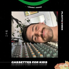 025 ~ plastic/vibes x Cassettes For Kids 🇦🇺