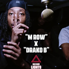 M Row x  Drako B - Hazard Lights
