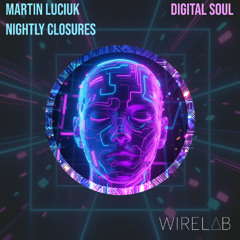 Martin Luciuk & Nightly Closures - Digital Soul