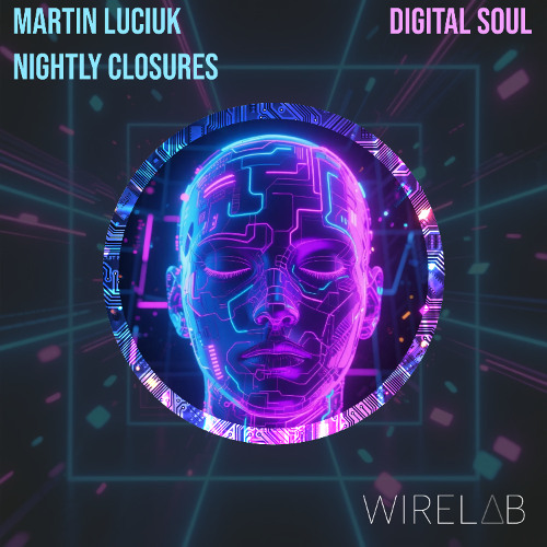 Martin Luciuk & Nightly Closures - Digital Soul