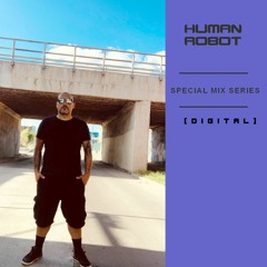 HUMAN ROBOT -  SPECIAL MIX SERIES [ D I G I T A L ]