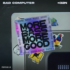 Bad Computer - <32n