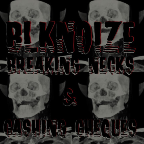 BLKNoize - NFX - Breaking Necks & Cashing Cheques - 02 BLKNoize - 38. Special (Original Mix)