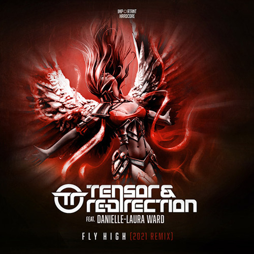 Tensor & Re-Direction feat. Danielle-Laura Ward - Fly High (2021 Remix)