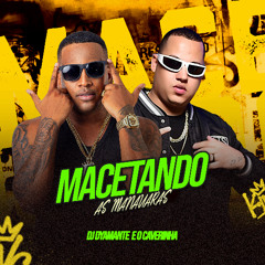 DJ DYAMANTE E O CAVERINHA - MACETANDO AS MANAUARA