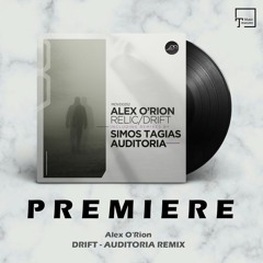 PREMIERE: Alex O'Rion - Drift (Auditoria Remix) [MOVEMENT RECORDINGS]