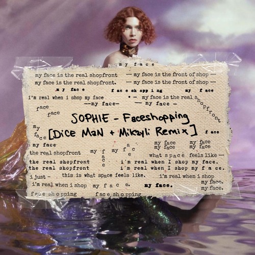 SOPHIE - Faceshopping [DiCE MaN x Mikayli Remix]