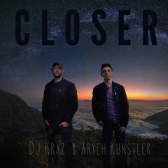 DJ Kraz & Aryeh Kunstler - Closer