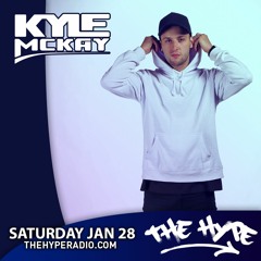 THE HYPE 329 - KYLE MCKAY Guest Mix