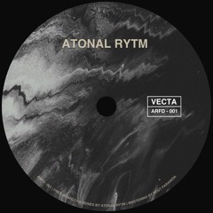 Atonal Rytm - Vecta [ARFD-001]