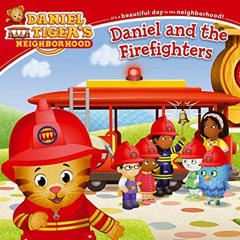 Read ❤️ PDF Daniel and the Firefighters (Daniel Tiger's Neighborhood) by  Alexandra Cassel Schwa