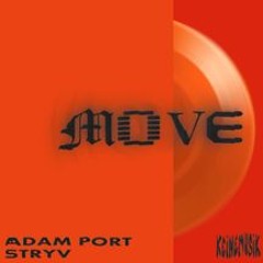 Move - Adam Port, Stryv & Malachiii Mädchen, mir gefällt wirklich, wie d