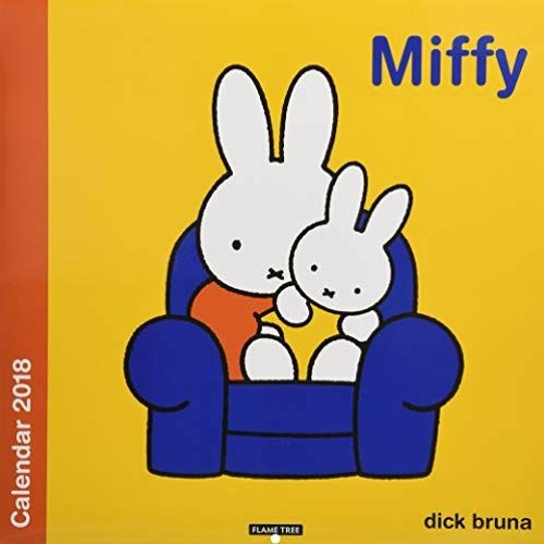 [VIEW] EPUB KINDLE PDF EBOOK Miffy by Dick Bruna Wall Calendar 2018 (Art Calendar) by