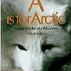 PDF Book A is for Arctic: Natural Wonders of a Polar World