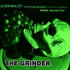 THE GRINDER (feat. Weakend, Kill$ufyan, TrapAk4ri, SaveRoku, Waander Goth)