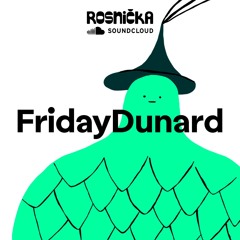 Rosnička Pondcast 08 ~ Friday Dunard