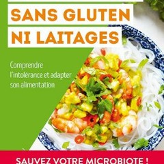 Télécharger eBook Alimentation sans gluten ni laitages: Sauvez votre microbiote ! sur votre liseus