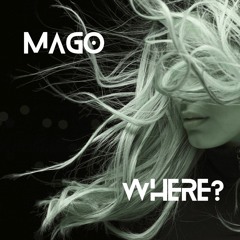 Mago - Where?