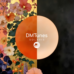 DMTunes - Solaris [M-Sol DEEP]