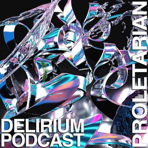 PROLETARIAN DELIRIUM PODCAST E006 (LIVE-SET 28.04)