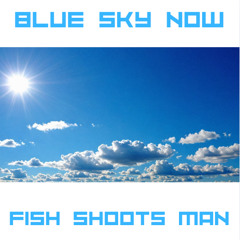 Blue Sky Now